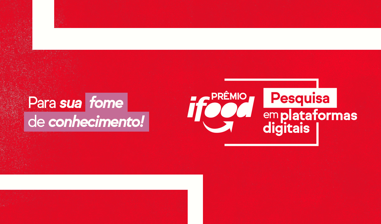 Prêmio iFood de pesquisa em plataformas digitais